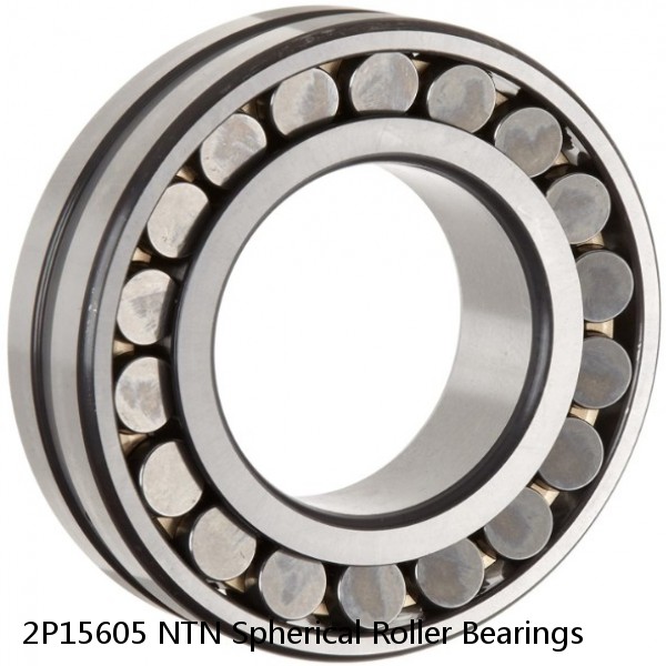 2P15605 NTN Spherical Roller Bearings